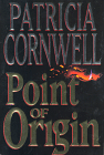 Point of Origin by Patricia Daniels Cornwell 